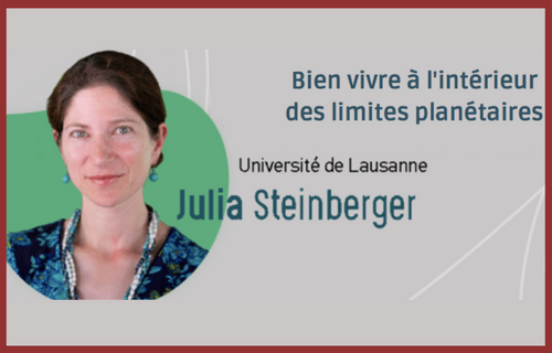 SÉMINAIRE | Invitation – Julia Steinberger : « Living well within limits »