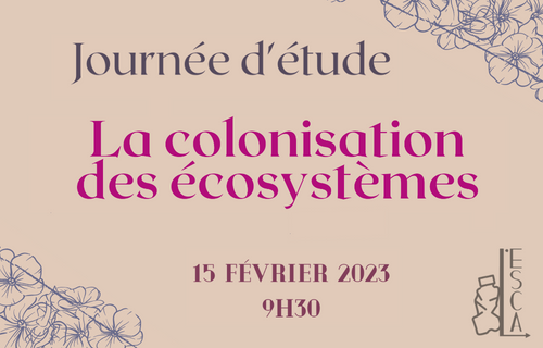 JOURNÉE D&rsquo;ÉTUDE | Colonisation des écosystèmes | 15 février 2023