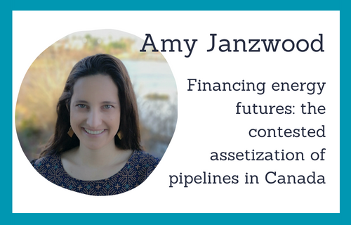 SÉMINAIRE | Invitation : Amy Janzwood – Financing energy futures: the contested assetization of pipelines in Canada